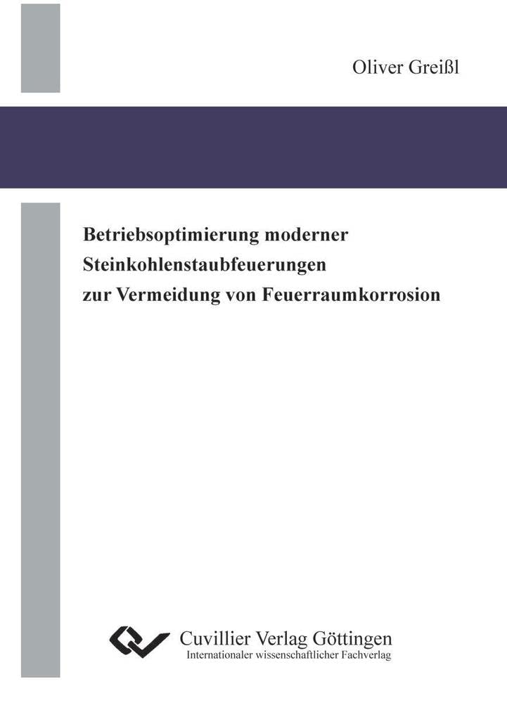 Betriebsoptimierung moderner Steinkohlenstaubfeuerungen zur Vermeidung von Feuerraumkorrosion Media & Communication
