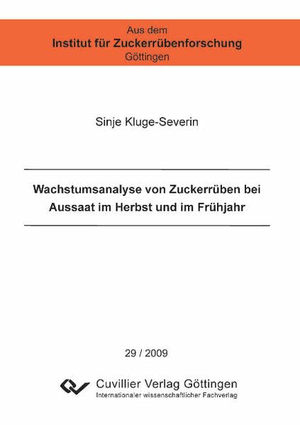 Wachstumsanalyse von Zuckerrüben bei Aussaat im Herbst und im Frühjahr (Institut für Zuckerrübenforschung) Natural Sciences