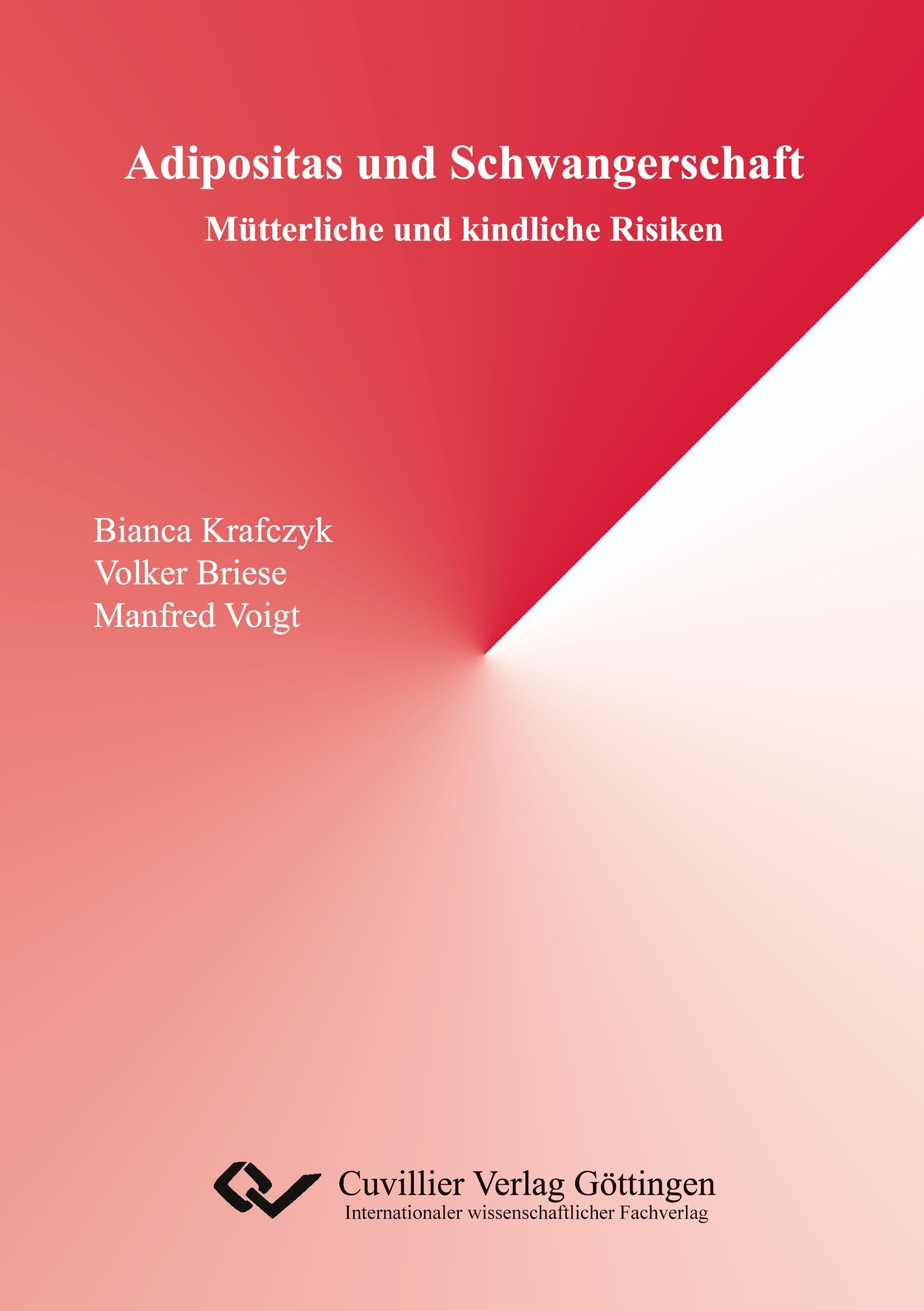 Adipositas und Schwangerschaft: Mütterliche und kindliche Risiken Medicine