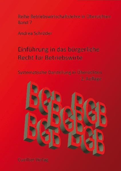 Einführung in das bürgerliche Recht für Betriebswirte: Systematische Darstellung in Übersichten (BWL in Übersichten) Law