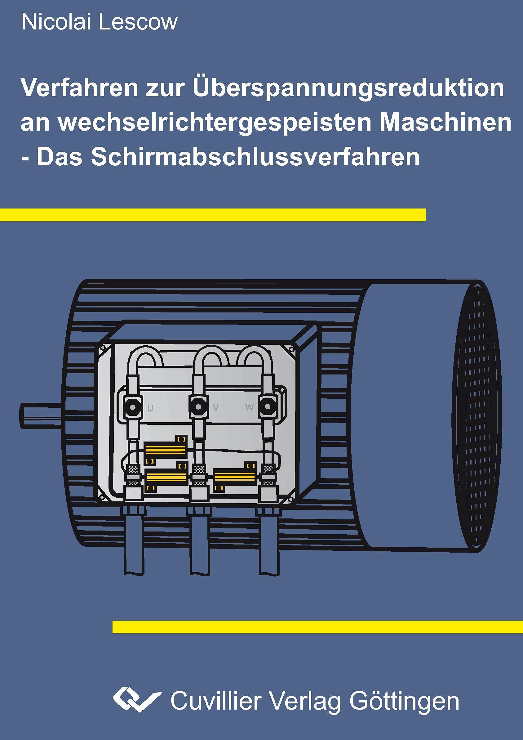Verfahren zur Überspannungsreduktion an wechselrichtergespeisten Maschinen - Das Schirmabschlussverfahren Computer Science