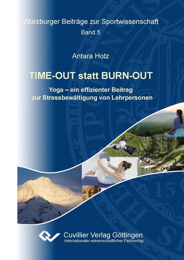 TIME-OUT statt BURN-OUT: Yoga - ein effizienter Beitrag zur Stressbewältigung von Lehrpersonen (Würzburger Beiträge zur Sportwissenschaft) Lifestyle