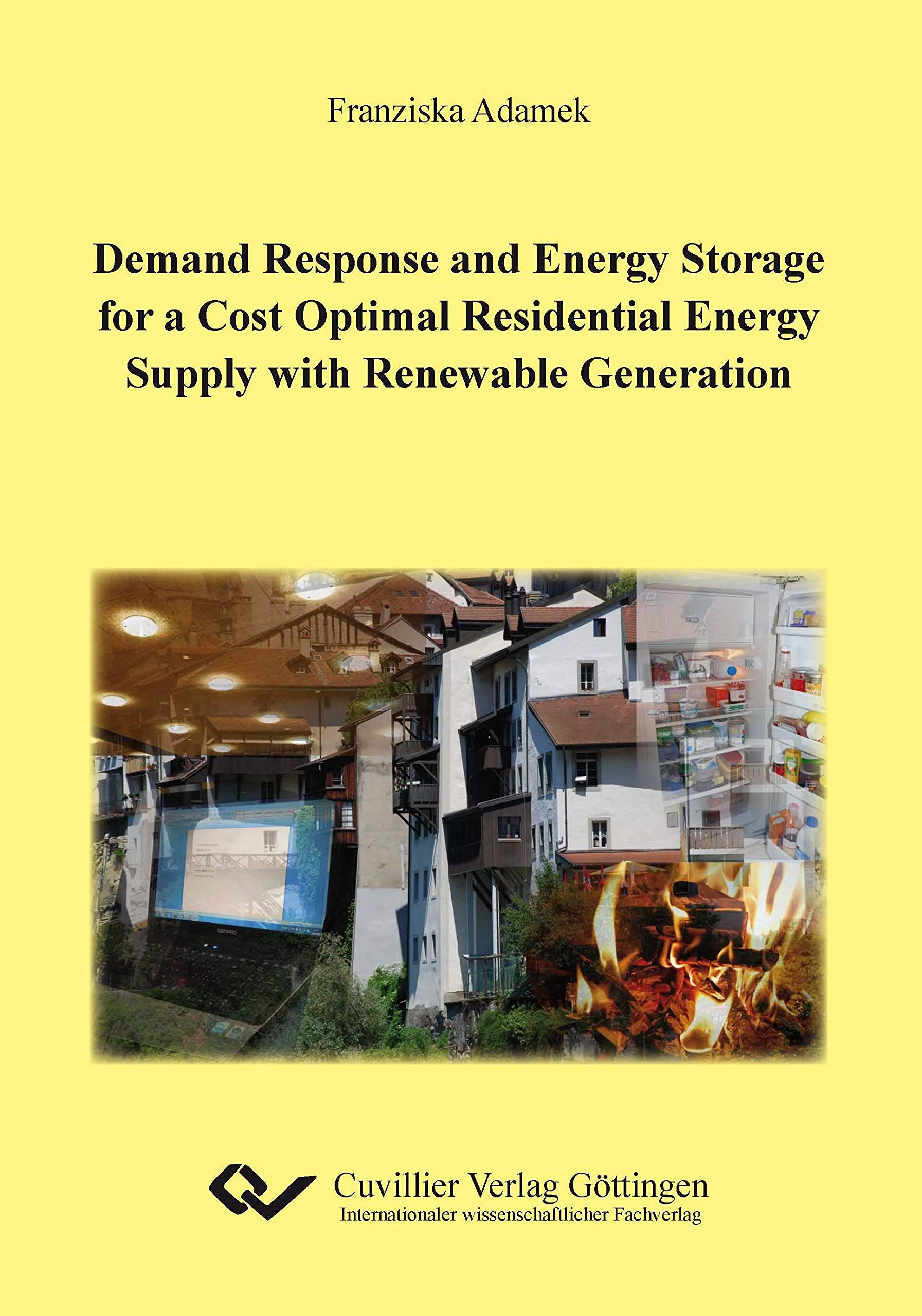 Demand Response and Energy Storage for a Cost Optimal Residential Energy Supply with Renewable Generation Business & Technology