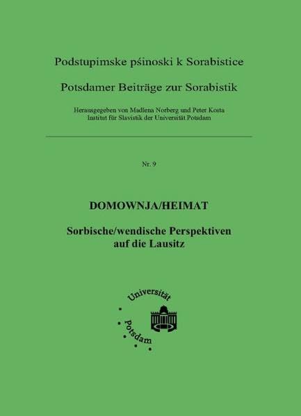 Domownja/Heimat: sorbische/wendische Perspektiven auf die Lausitz (Podstupimske psinoski k Sorabistice: Potsdamer Beiträge zur Sorabistik) Contemporary literature Books