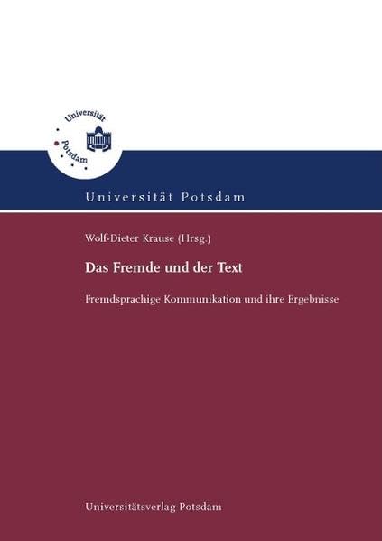 Das Fremde und der Text: fremdsprachige Kommunikation und ihre Ergebnisse Contemporary literature
