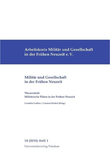 Militärische Eliten in der Frühen Neuzeit (Militär und Gesellschaft in der frühen Neuzeit) Social Sciences
