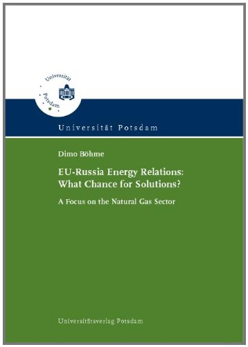 EU-Russia energy relations: What chance for solutions?: A focus on the natural gas sector Law