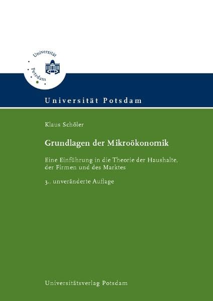 Grundlagen der Mikroökonomik: eine Einführung in die Theorie der Haushalte, der Firmen und des Marktes Law