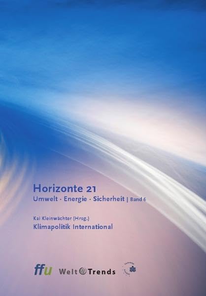 Klimapolitik International (Horizonte 21: Umwelt - Energie - Sicherheit) Law