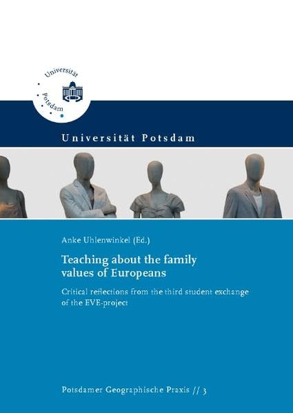 Teaching about the family values of Europeans: critical reflections from the third student exchange of the EVE-project (Potsdamer Geographische Praxis) Law