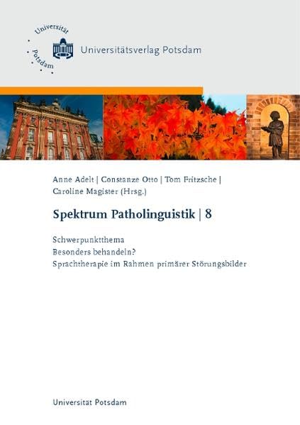 Schwerpunktthema: Besonders behandeln?: Sprachtherapie im Rahmen primärer Störungsbilder (Spektrum Patholinguistik) Social Sciences