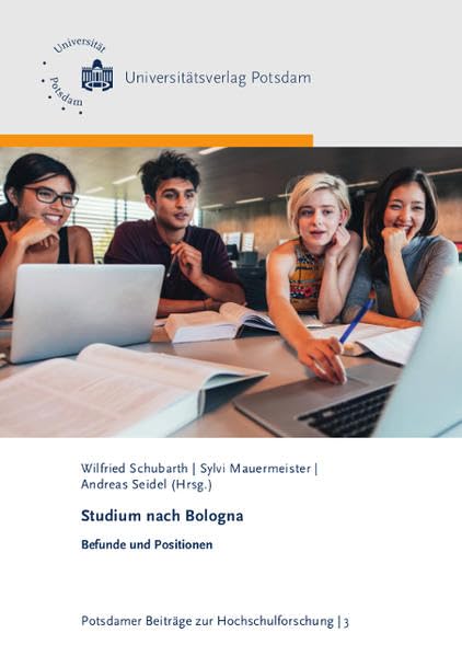 Studium nach Bologna: Befunde und Positionen (Potsdamer Beiträge zur Hochschulforschung) Education & Training