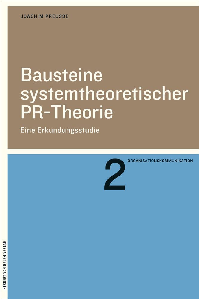 Bausteine systemtheoretischer PR-Theorie: Eine Erkundungsstudie (Organisationskommunikation) Law