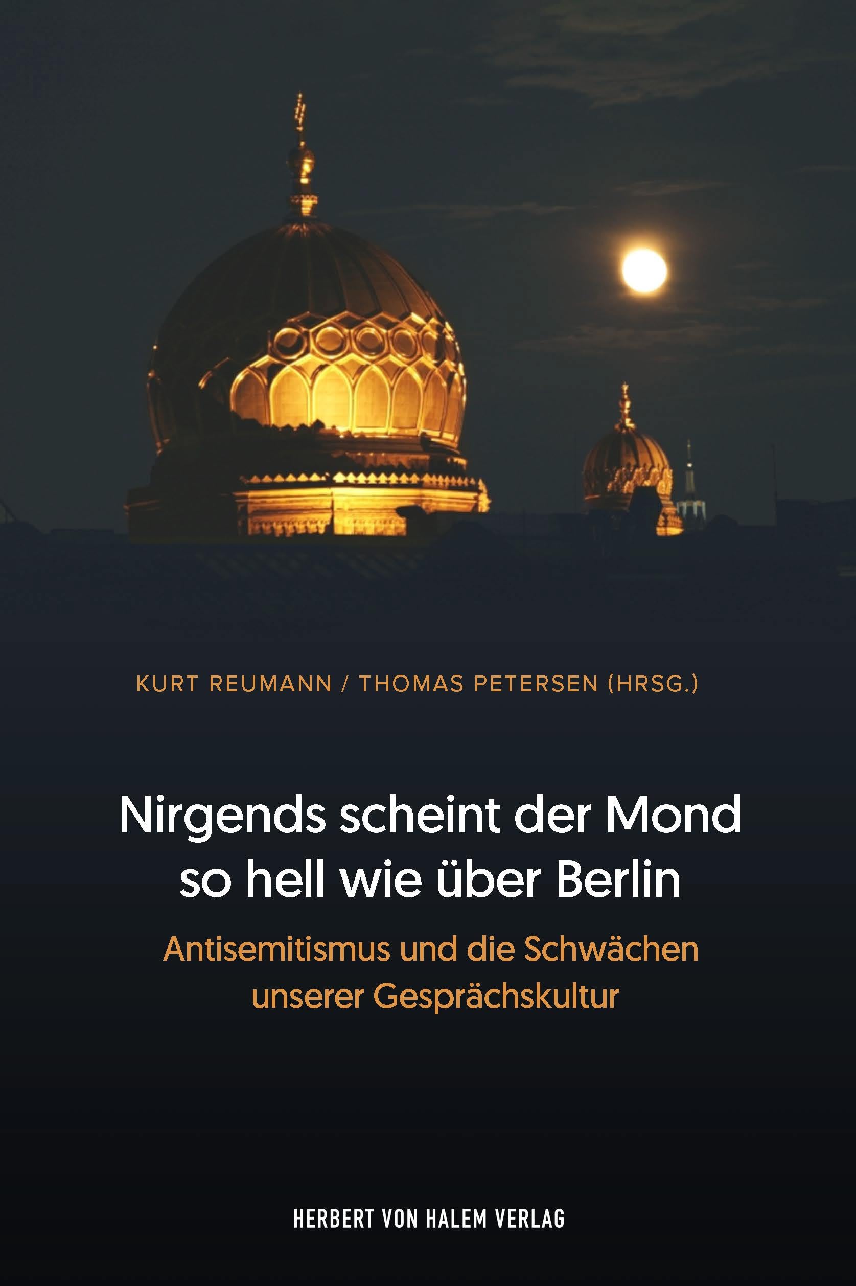 Nirgends scheint der Mond so hell wie über Berlin: Antisemitismus und die Schwächen unserer Gesprächskultur Books