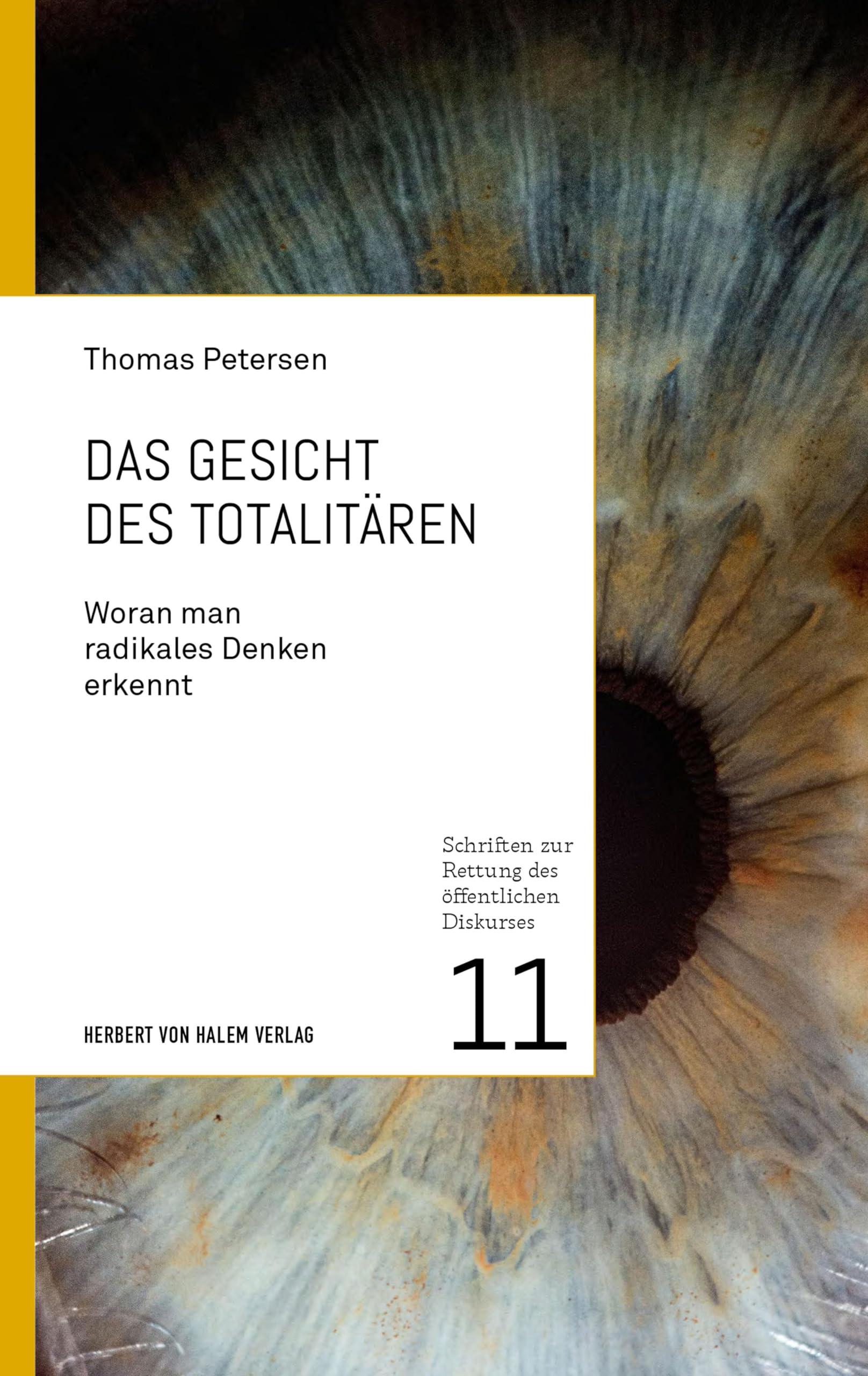 Das Gesicht des Totalitären: Woran man radikales Denken erkennt (Schriften zur Rettung des öffentlichen Diskurses) German history