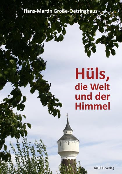 Hüls, die Welt und der Himmel book