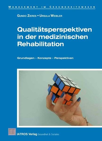 Qualitätsperspektiven in der medizinischen Rehabilitation: Grundlagen – Konzepte – Perspektiven Medicine