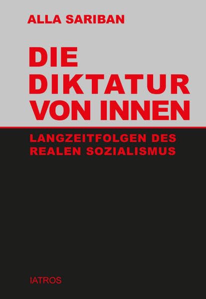 DIE DIKTATUR VON INNEN: LANGZEITFOLGEN DES REALEN SOZIALISMUS Law