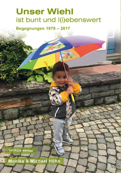 Unser Wiehl ist bunt und l(i)ebenswert Essays & Short Stories