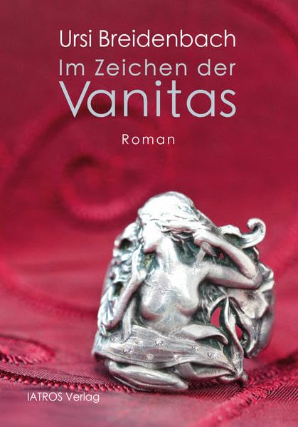 Im Zeichen der Vanitas: Roman Contemporary literature