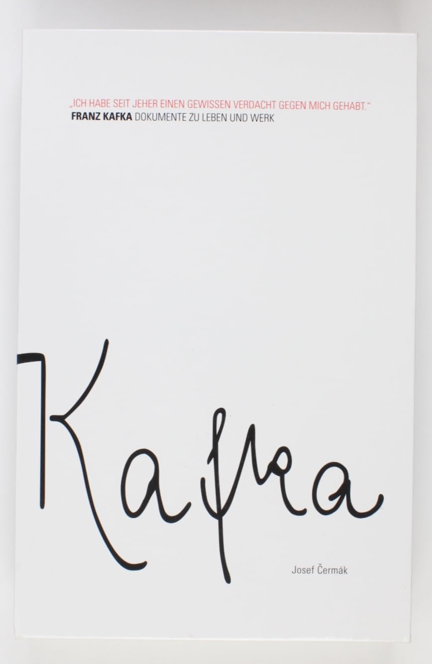 Ich habe seit jeher einen gewissen Verdacht gegen mich gehabt: Franz Kafka - Dokumente zu Leben und Werk Art & Literature Books