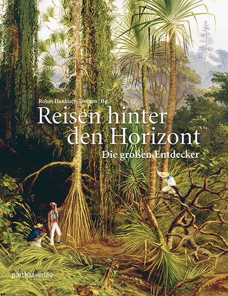 Reisen hinter den Horizont: Die großen Entdecker Memories