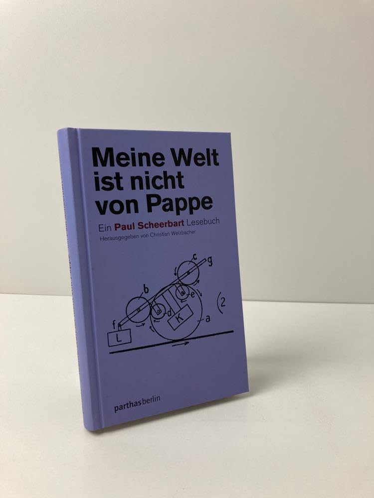 Meine Welt ist nicht von Pappe: Ein Paul Scheerbart-Lesebuch Contemporary literature