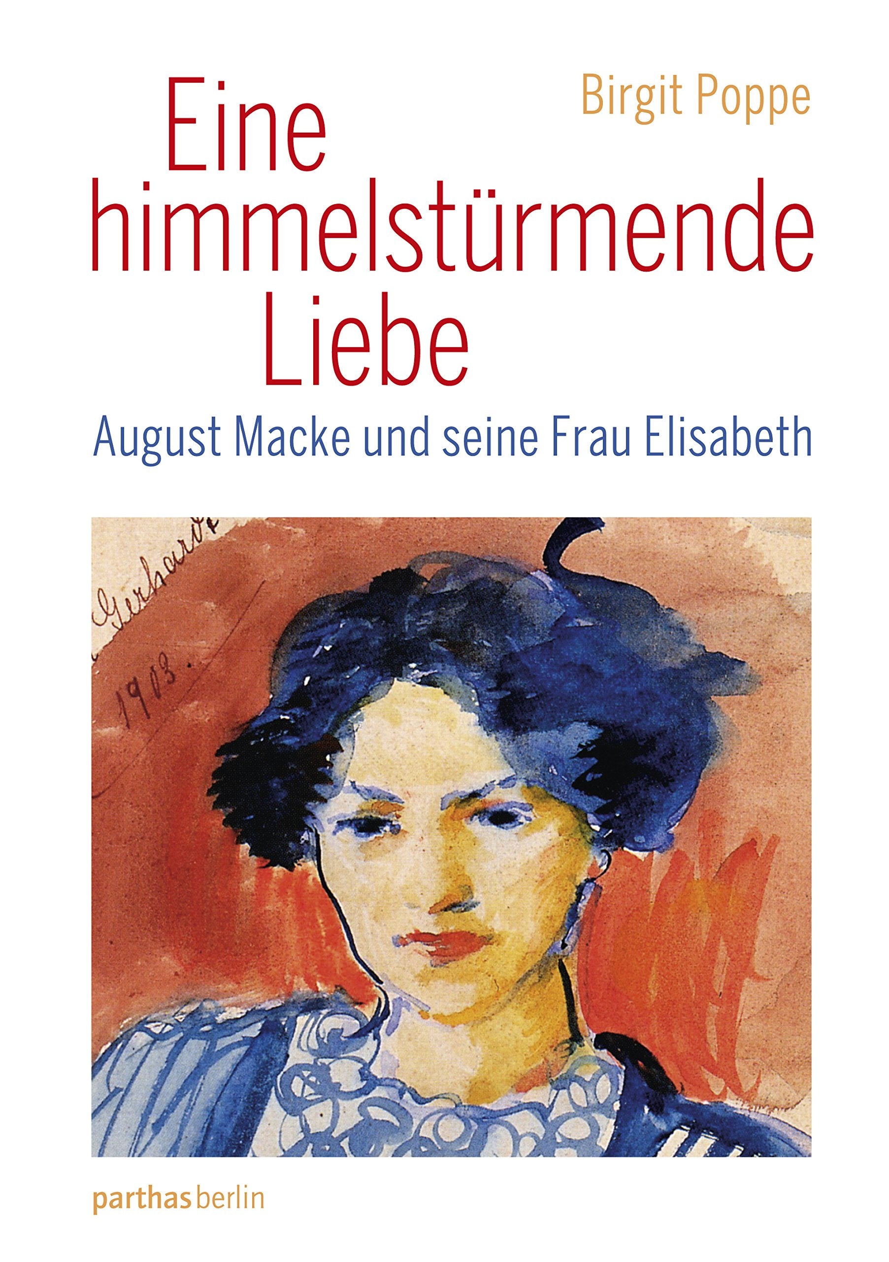 Eine himmelstürmende Liebe: August Macke malt seine Frau Elisabeth Art & Literature