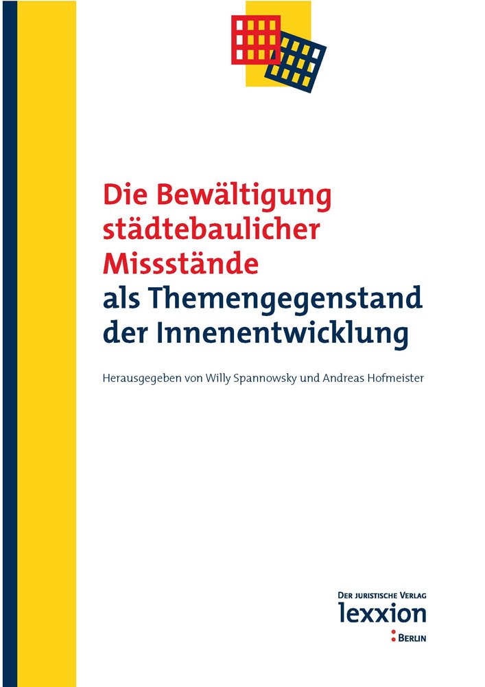 Die Bewältigung städtebaulicher Missstände: als Themengegenstand der Innenentwicklung (Tagungsbände zum Raumplanungs-, Bau- und Umweltrecht) Law