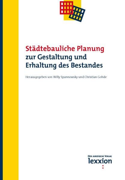 Städtebauliche Planung - Zur Gestaltung und Erhaltung des Bestandes (Tagungsbände zum Raumplanungs-, Bau- und Umweltrecht) Law