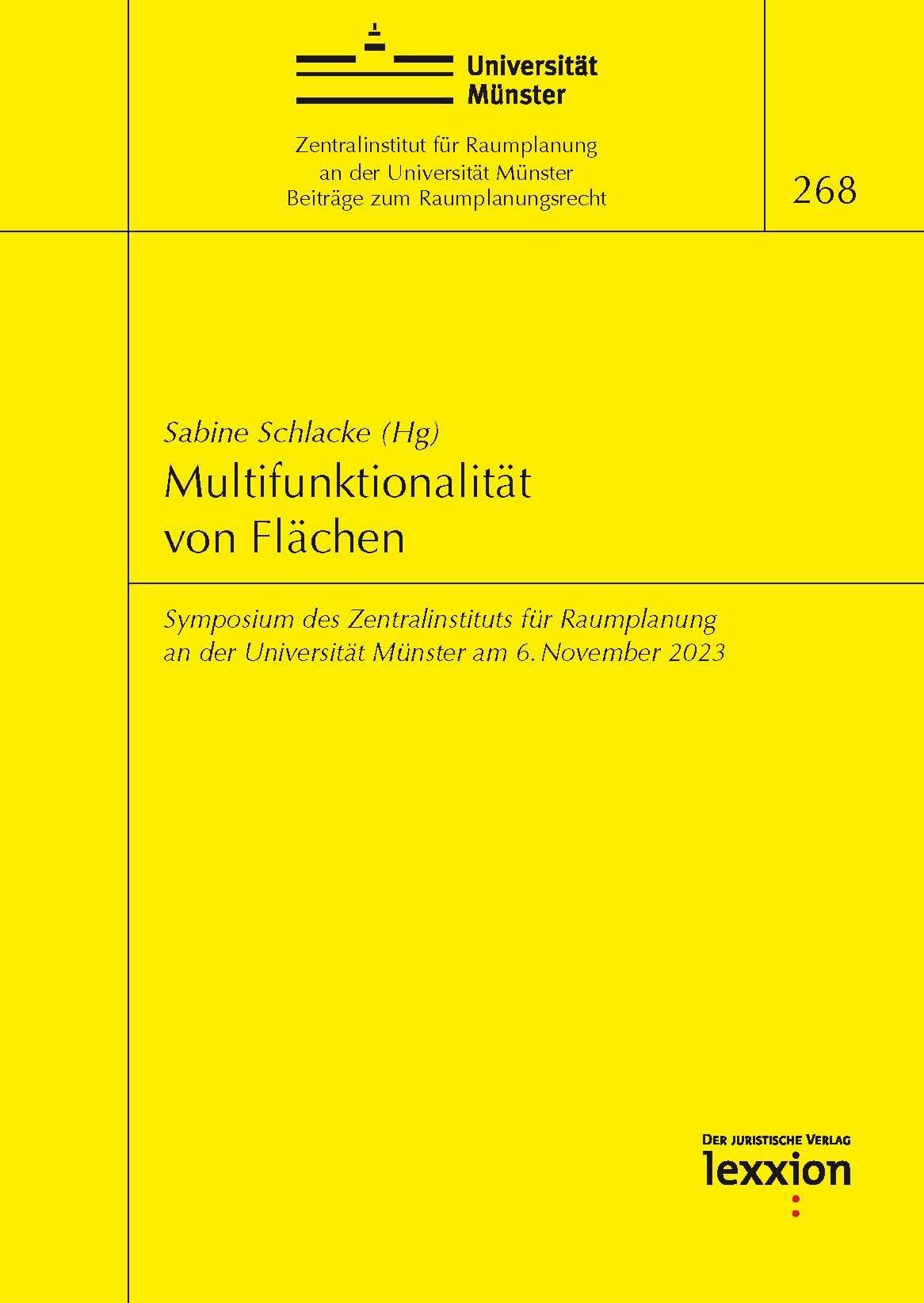 Multifunktionalität von Flächen - Symposium des Zentralinstituts für Raumplanung an der Universität Münster am 6. November 2023 (Beiträge zum Raumplanungsrecht) Law