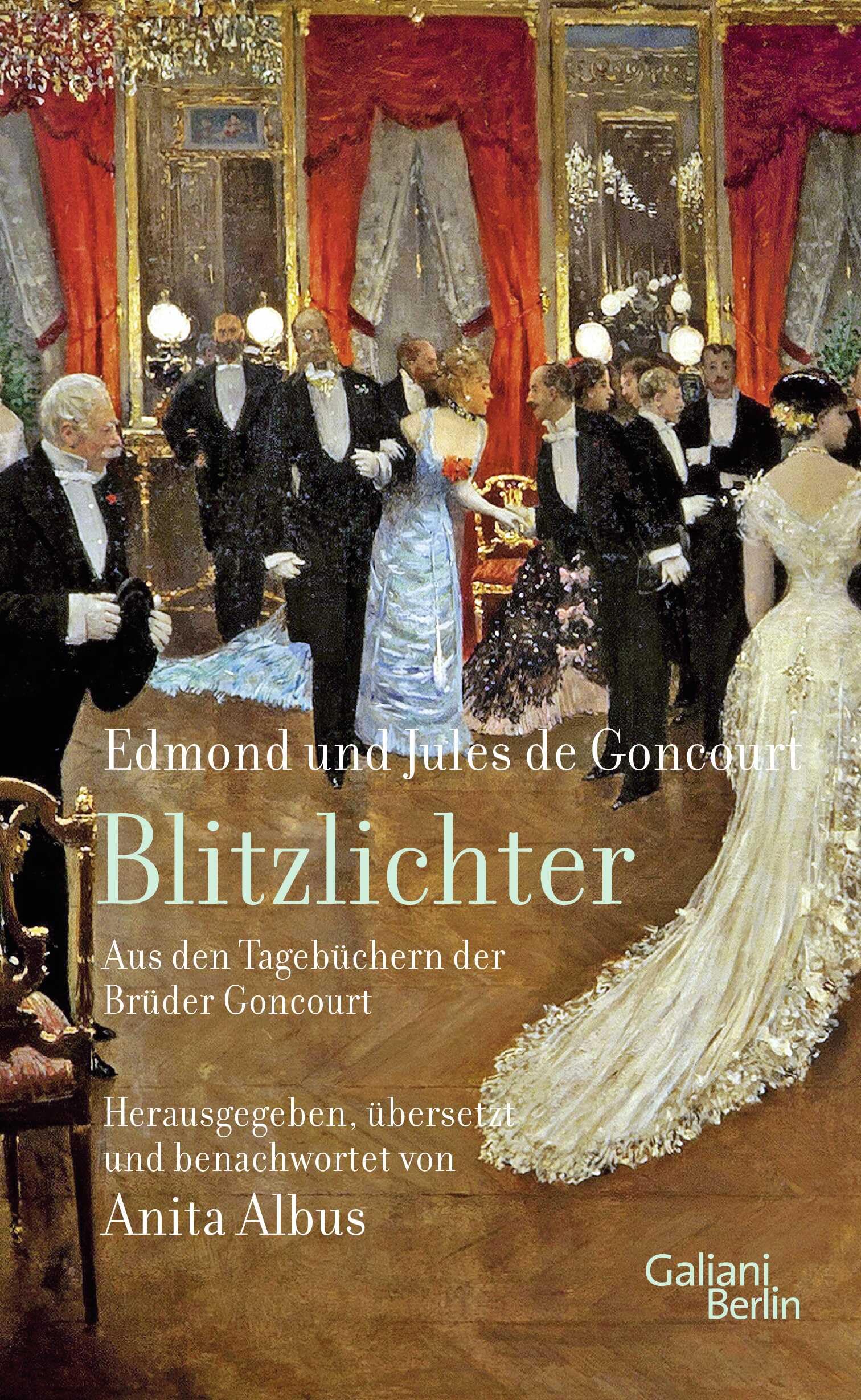 Blitzlichter. Aus den Tagebüchern der Brüder Goncourt Classics