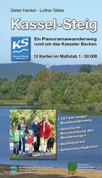 Kassel-Steig: Ein Panoramawanderweg rund um das Kasseler Becken: Ein Panoramawanderweg rund um das Kasseler Becken. Herausgegeben von Hessisch - Waldeckischer Gebirgsverein Kassel e. V. Leisure, Home & Garden