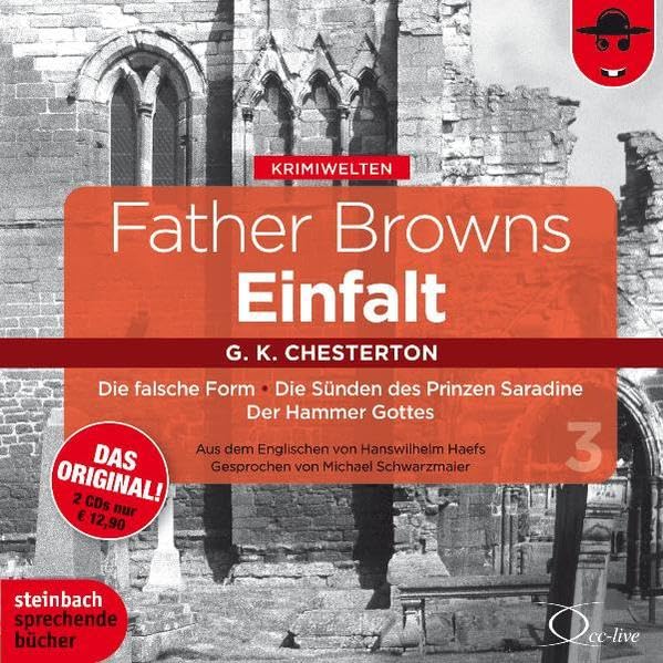 Father Browns Einfalt Vol. 3: Die falsche Form - Die Sünden des Prinzen Saradine - Der Hammer Gottes (2 CDs) cd