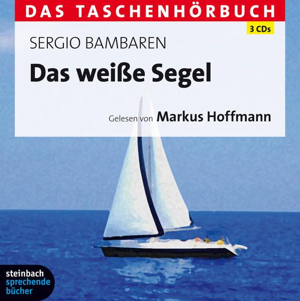 Das weiße Segel: Das Taschenhörbuch. 3 CDs Contemporary literature
