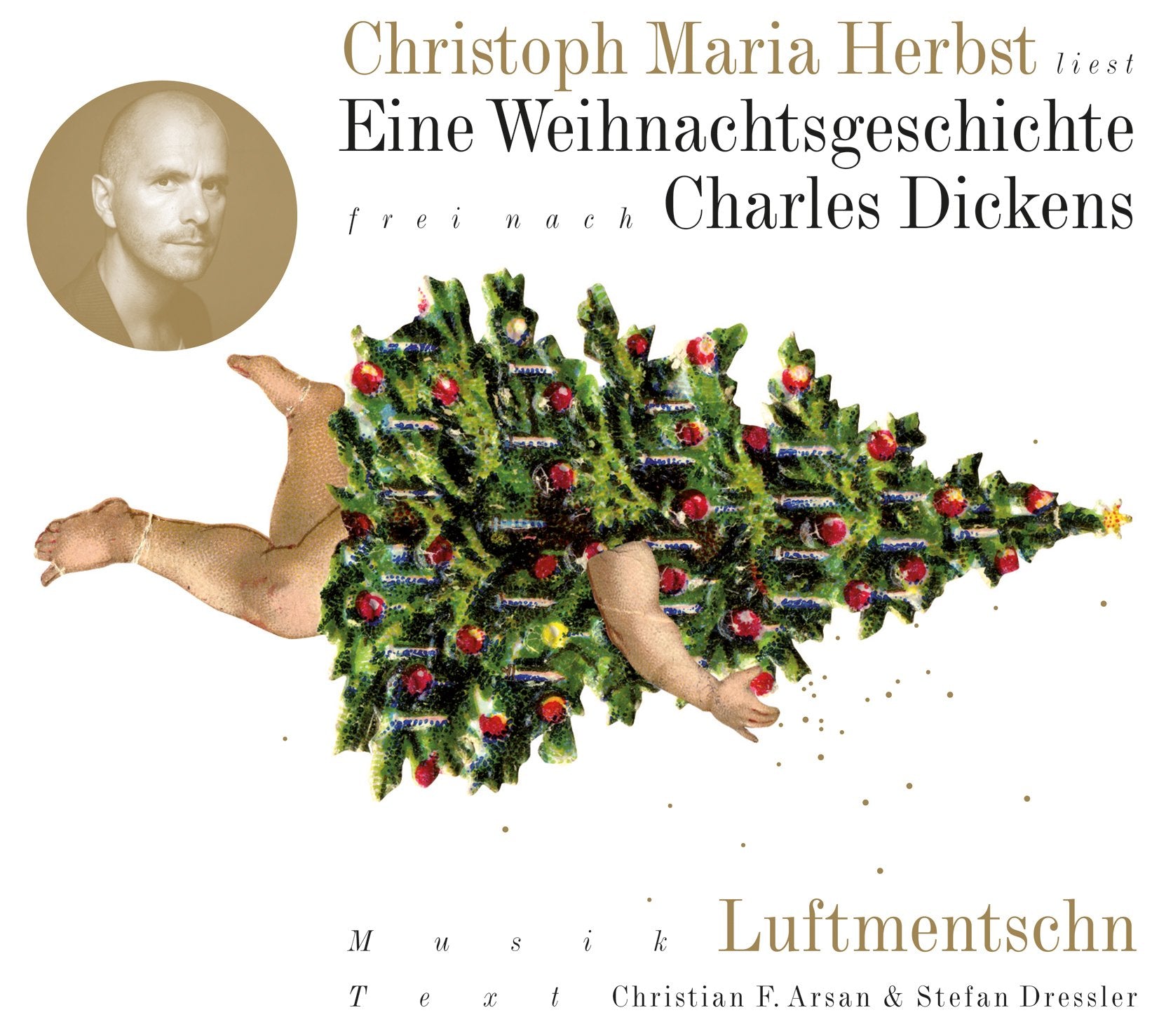 Eine Weihnachtsgeschichte: Frei nach Charles Dickens. Mit Musik von den Luftmentschn Historical Fiction