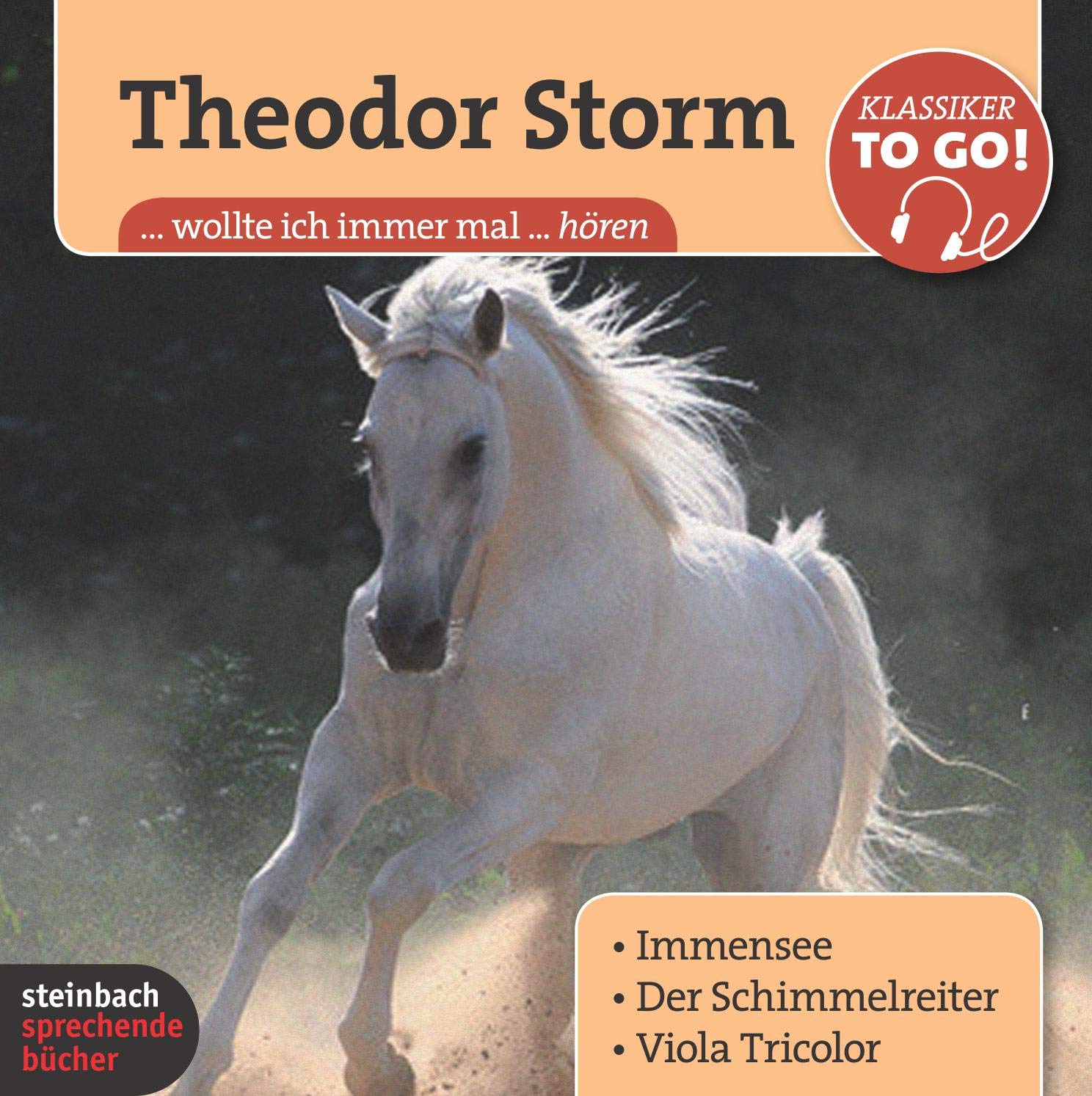 Drei ausgewählte Novellen - Klassiker to go: Immensee / Der Schimmelreiter / Viola Tricolor. 6 CDs Classics