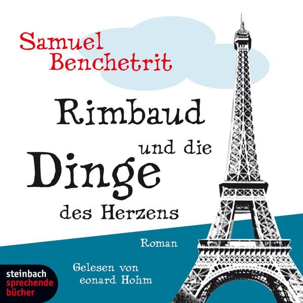 Rimbaud und die Dinge des Herzens: Autorisierte Hörfassung Contemporary literature