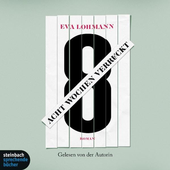Acht Wochen verrückt: Leicht gekürzte Autorenlesung Contemporary literature