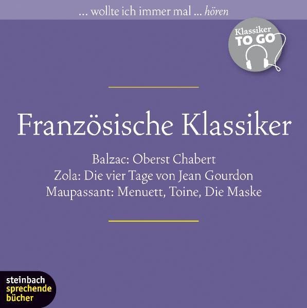 Französische Klassiker: Oberst Chabert / Die vier Tage von Jean Gourdon / Menuett - Toine - Die Maske (6 CDs) Contemporary literature