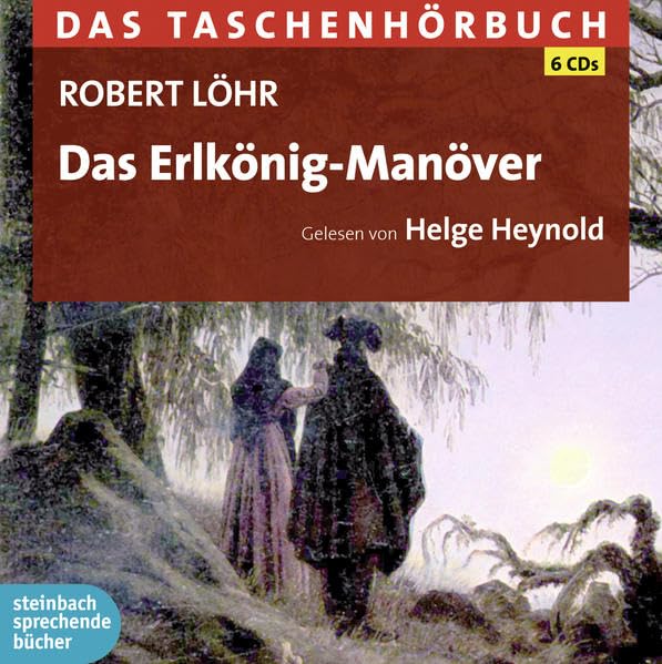 Das Erlkönig-Manöver: Das Taschenhörbuch. Autorisierte Hörfassung: Das Taschenhörbuch. Autorisierte Hörfassung, Lesung Contemporary literature