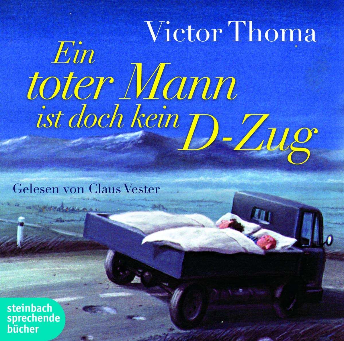 Ein toter Mann ist doch kein D-Zug: Ungekürzte Lesung Contemporary literature