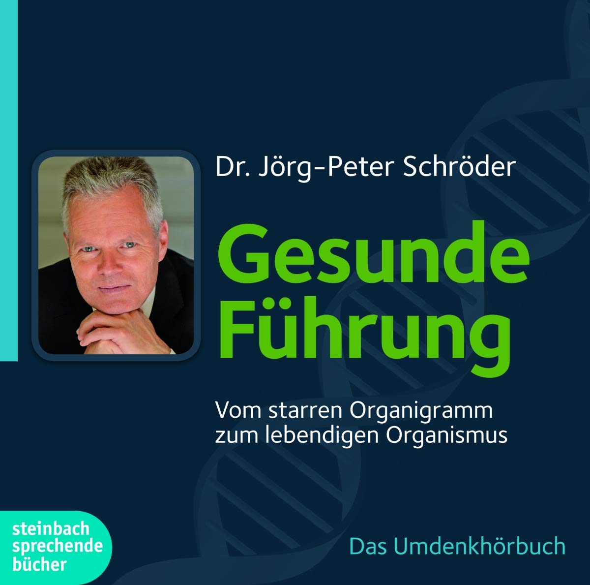 Gesunde Führung: Vom starren Organigramm zum lebendigen Organismus Business, Finance & Career