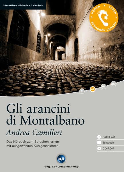 Gli arancini di Montalbano: Das Hörbuch zum Italienisch lernen mit ausgewählten Kurzgeschichten (Interaktives Hörbuch) Contemporary literature Books