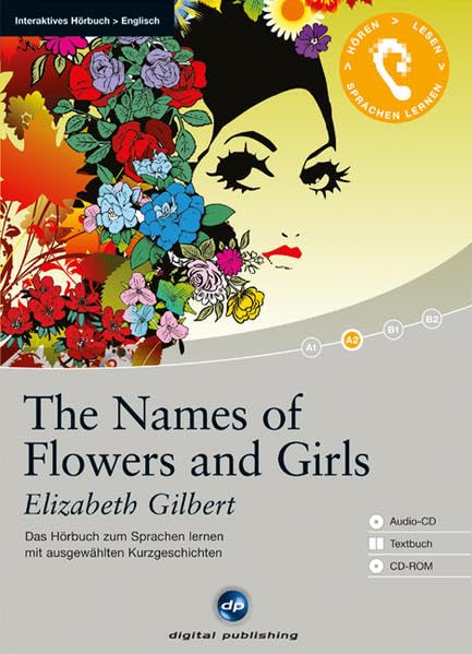 The Names of Flowers and Girls - Interaktives Hörbuch Englisch: Das Hörbuch zum Englisch lernen Action & Adventure