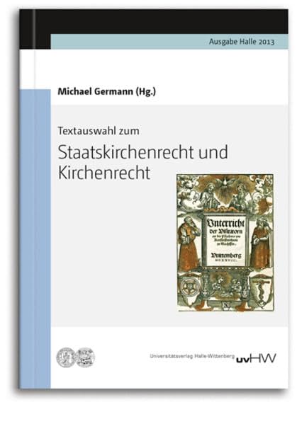 Textauswahl zum Staatskirchenrecht und Kirchenrecht: Ausgabe Halle 2013 Law