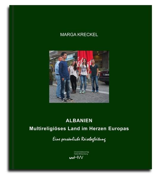 Albanien. Multireligiöses Land im Herzen Europas: Eine persönliche Reisebegleitung Leisure, Home & Garden