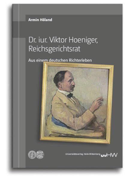 Dr. iur. Viktor Hoeniger, Reichsgerichtsrat: Aus einem deutschen Richterleben (Einzeltitel zur Rechtswissenschaft) German history