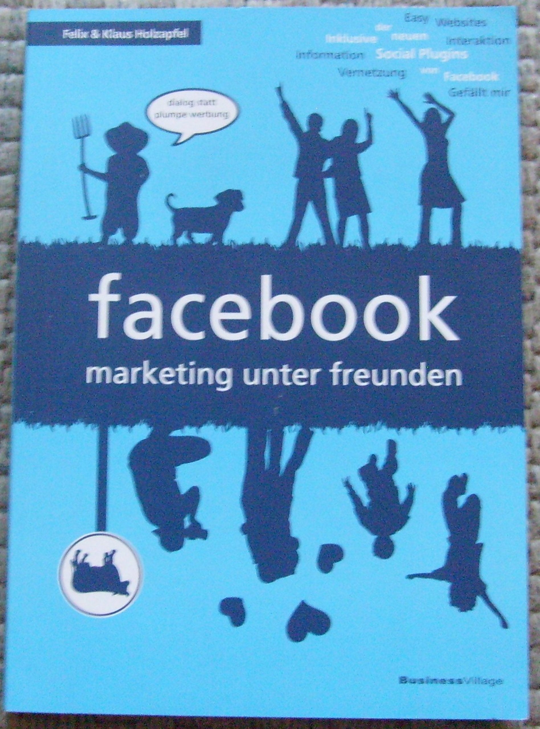 facebook - marketing unter freunden: Dialog statt plumpe Werbung Law