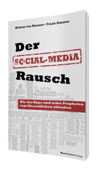 Der Social-Media-Rausch: Wie der Hype und seine Propheten vom Wesentlichen ablenken Law